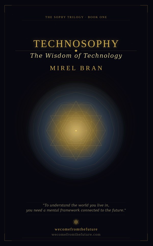 Technosophy: The Wisdom of Technology, cover